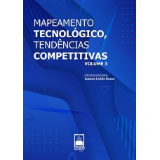 Mapeamento Tecnológico, Tendências Competitivas - Vol 3